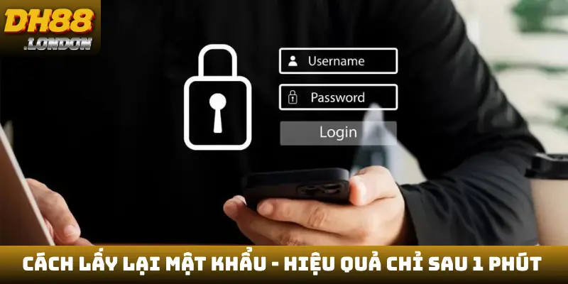 Cách lấy lại mật khẩu