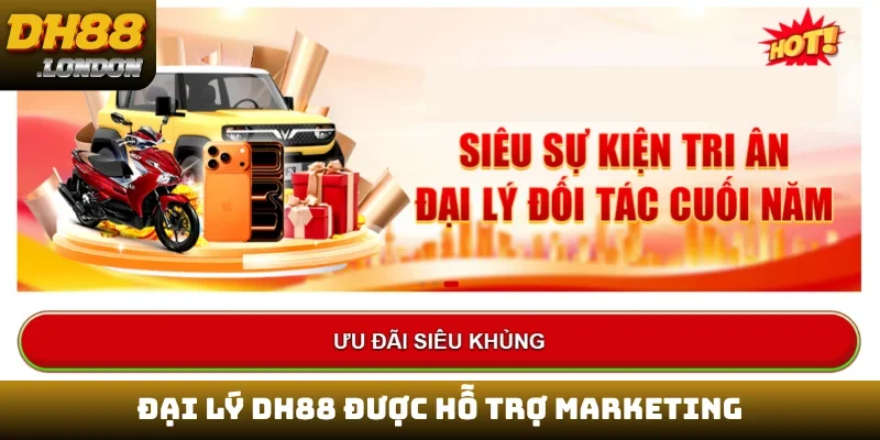 Đại lý DH88 được hỗ trợ Marketing