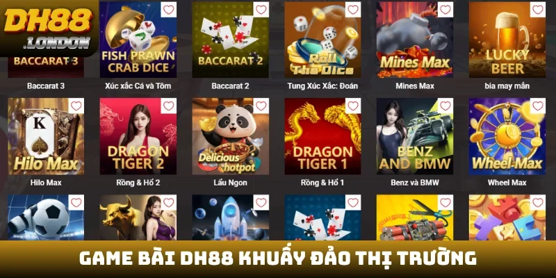 Game bài DH88 khuấy đảo thị trường