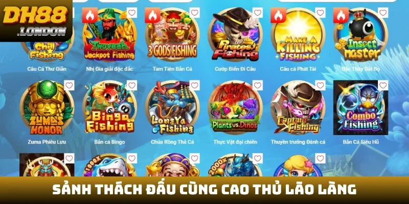 Sảnh thách đấu cùng cao thủ lão làng